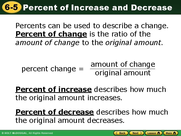 6 -5 Percent of Increase and Decrease Percents can be used to describe a 6 -5 Percent of Increase and Decrease Percents can be used to describe a
