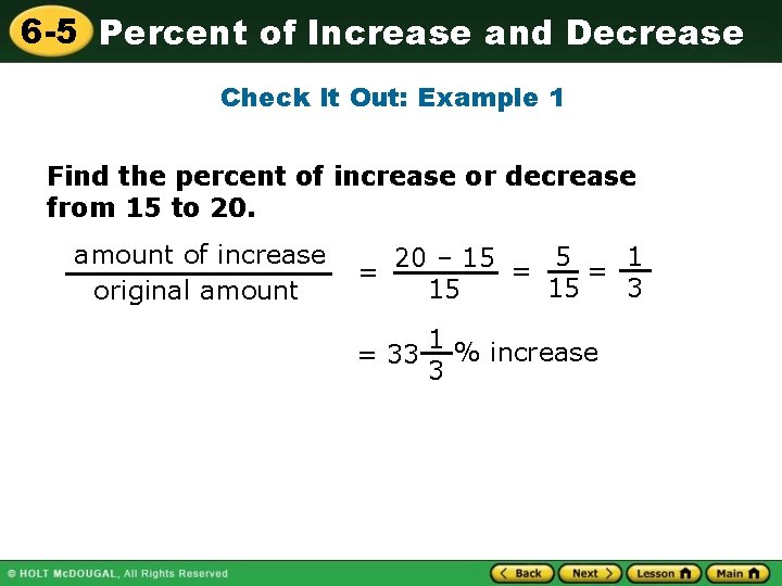 6 -5 Percent of Increase and Decrease Check It Out: Example 1 Find the 6 -5 Percent of Increase and Decrease Check It Out: Example 1 Find the
