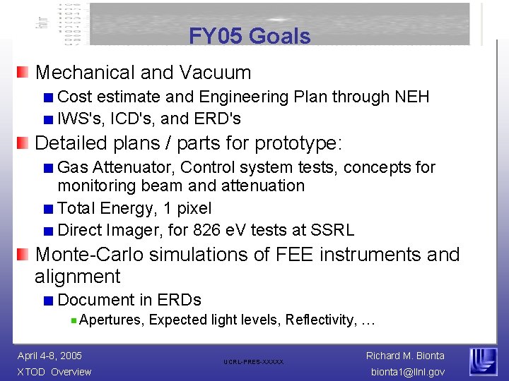 FY 05 Goals Mechanical and Vacuum Cost estimate and Engineering Plan through NEH IWS's,