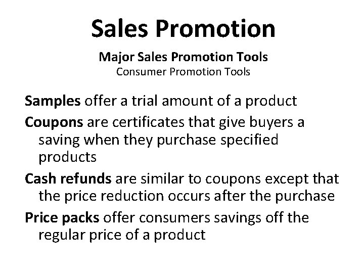 Sales Promotion Major Sales Promotion Tools Consumer Promotion Tools Samples offer a trial amount