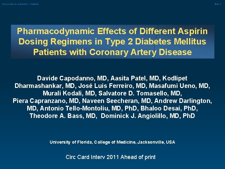Aspirinn doses in diabetics - Angiolillo Slide 1 Pharmacodynamic Effects of Different Aspirin Dosing