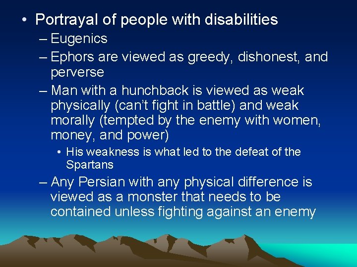  • Portrayal of people with disabilities – Eugenics – Ephors are viewed as