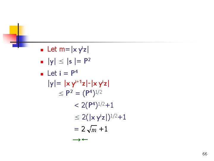 n Let m=|x yiz| n |y| ≤ |s |= P 2 n Let i