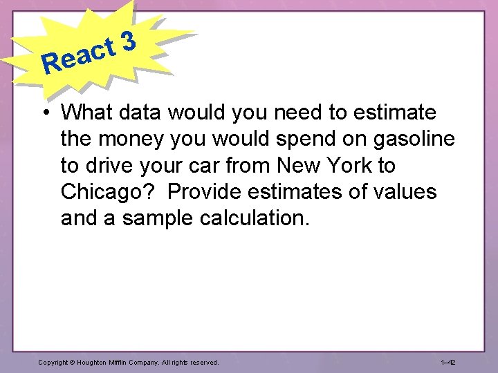 3 t eac R • What data would you need to estimate the money