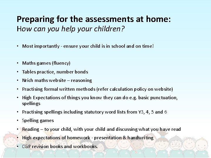 Preparing for the assessments at home: How can you help your children? • Most