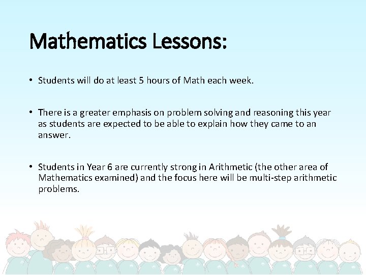 Mathematics Lessons: • Students will do at least 5 hours of Math each week.