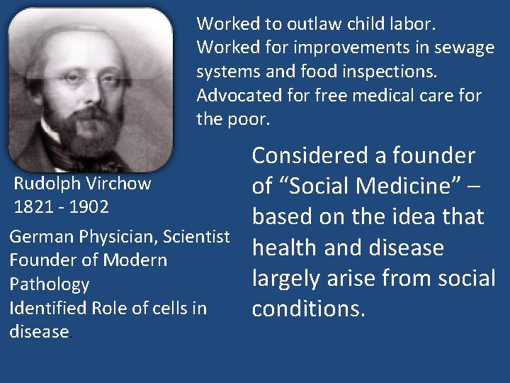 Worked to outlaw child labor. Worked for improvements in sewage systems and food inspections.