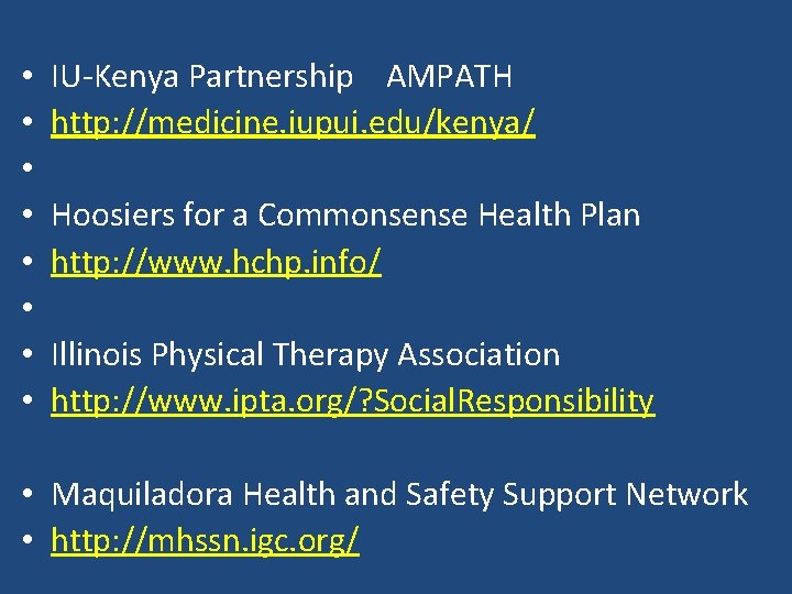  • • IU-Kenya Partnership AMPATH http: //medicine. iupui. edu/kenya/ Hoosiers for a Commonsense