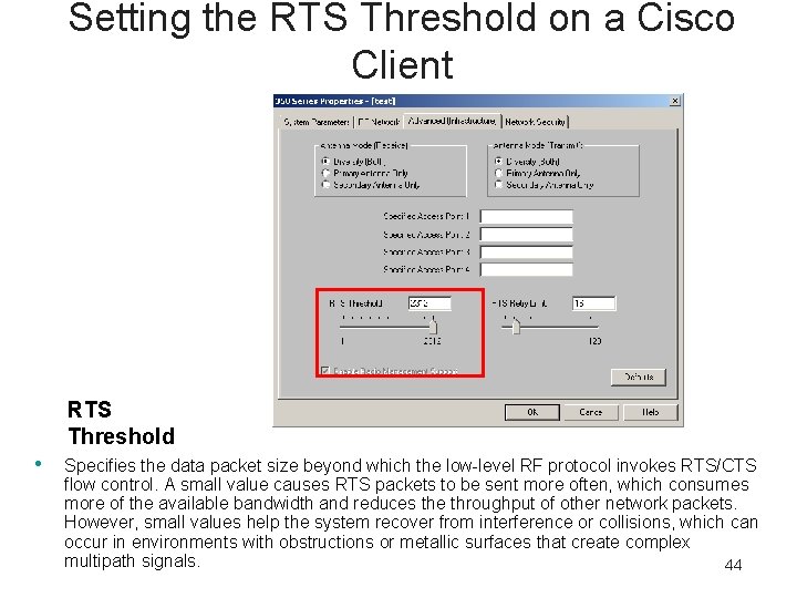 Setting the RTS Threshold on a Cisco Client RTS Threshold • Specifies the data