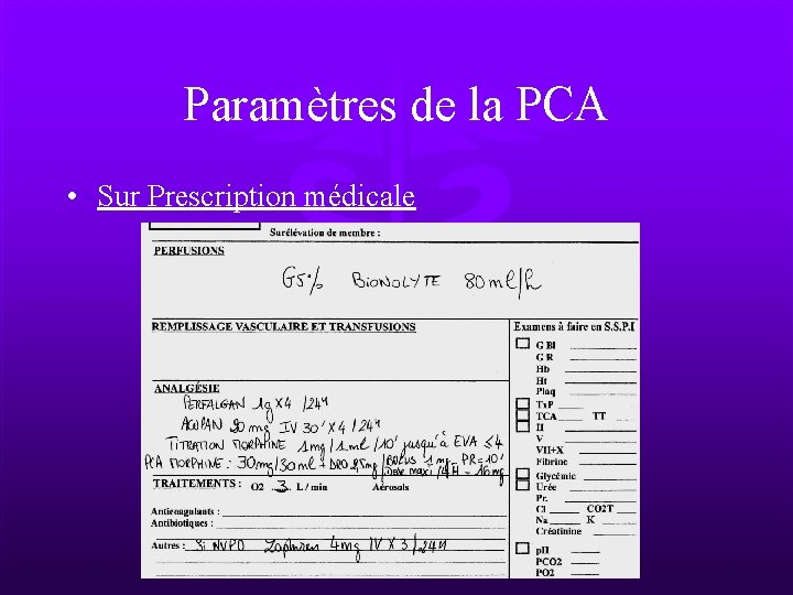 Paramètres de la PCA • Sur Prescription médicale 