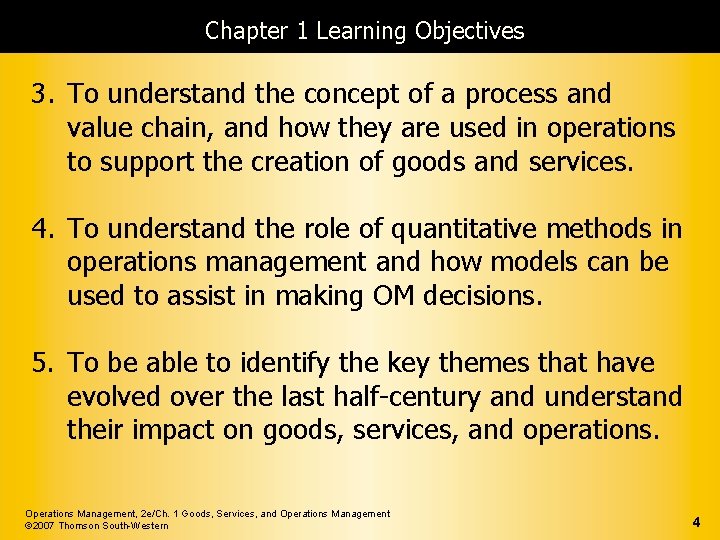 Chapter 1 Learning Objectives 3. To understand the concept of a process and value