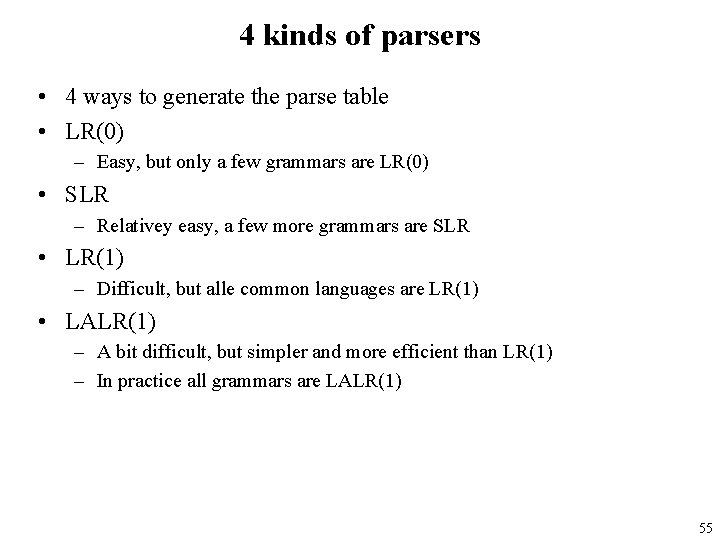 4 kinds of parsers • 4 ways to generate the parse table • LR(0)