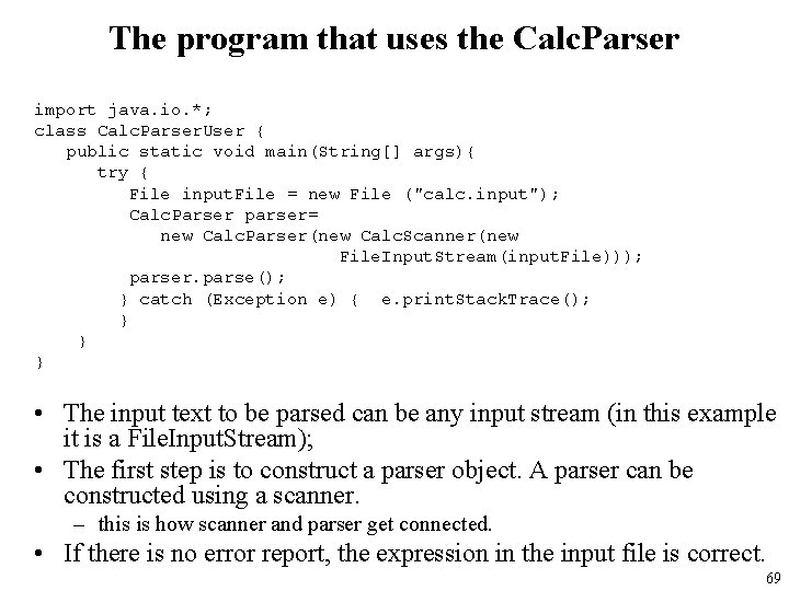 The program that uses the Calc. Parser import java. io. *; class Calc. Parser.