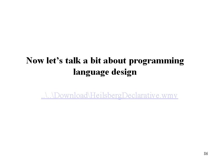 Now let’s talk a bit about programming language design. . DownloadHeilsberg. Declarative. wmv 86