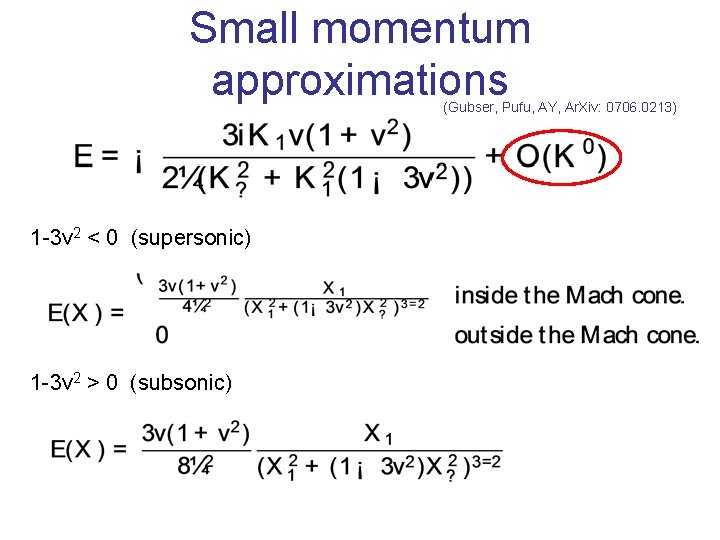 Small momentum approximations (Gubser, Pufu, AY, Ar. Xiv: 0706. 0213) 1 -3 v 2