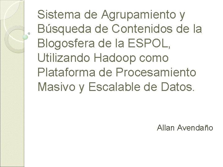 Sistema de Agrupamiento y Búsqueda de Contenidos de la Blogosfera de la ESPOL, Utilizando