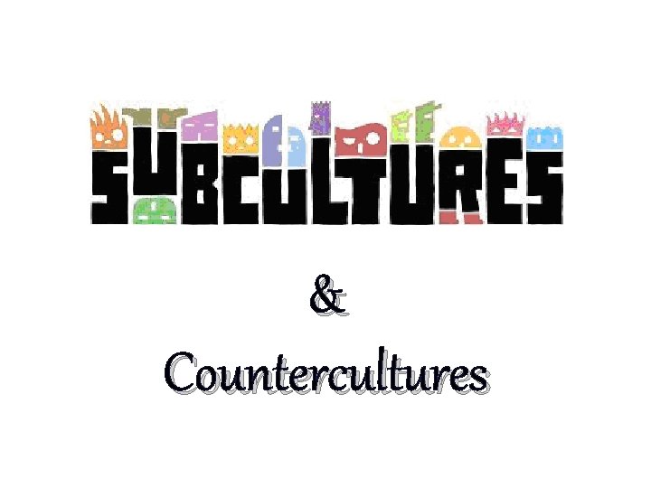 & Countercultures 