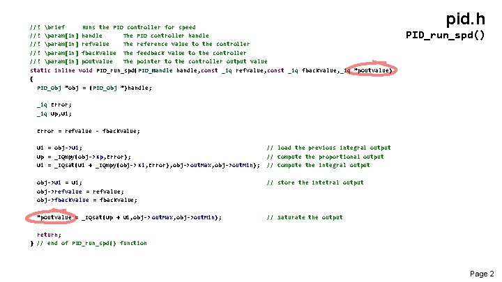  //! brief Runs the PID controller for speed //! param[in] handle The PID