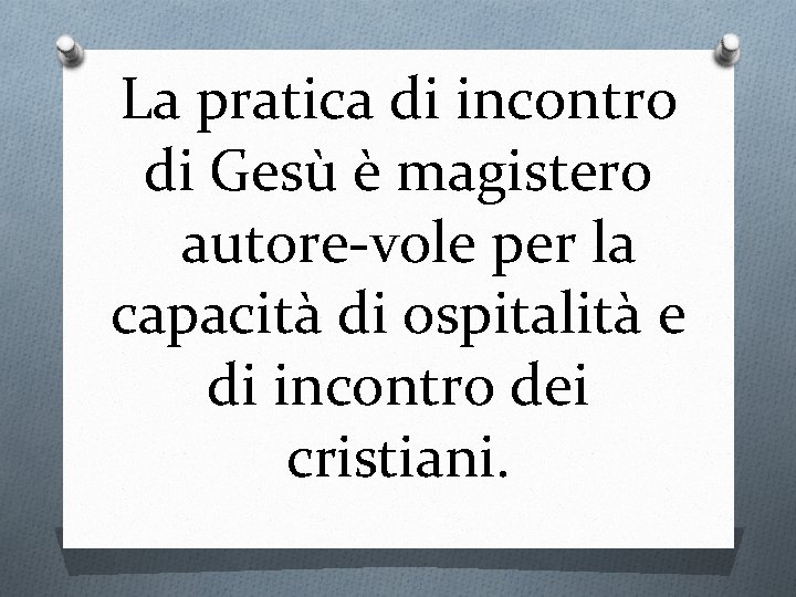 La pratica di incontro di Gesù è magistero autore vole per la capacità di