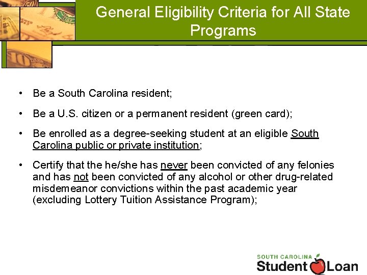 General Eligibility Criteria for All State Programs • Be a South Carolina resident; •