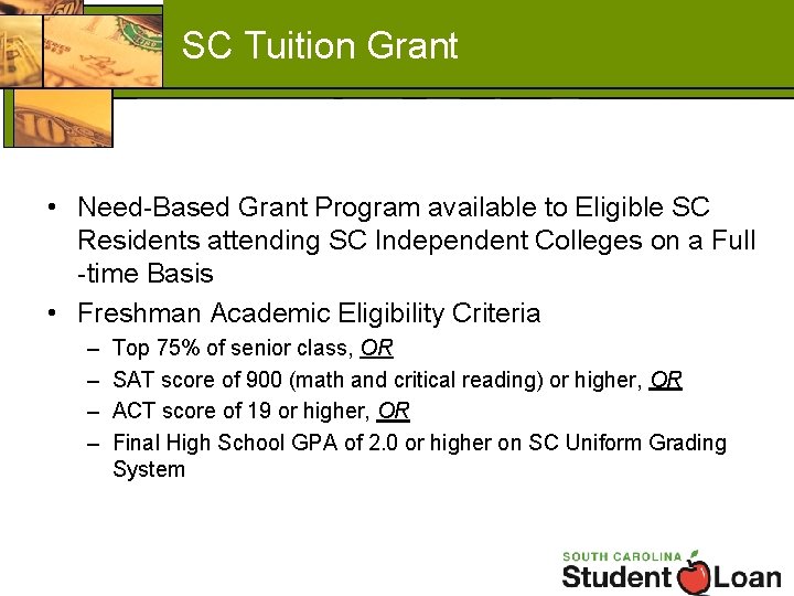 SC Tuition Grant • Need-Based Grant Program available to Eligible SC Residents attending SC