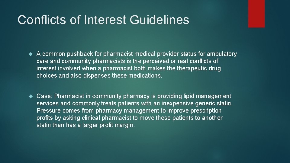 Conflicts of Interest Guidelines A common pushback for pharmacist medical provider status for ambulatory