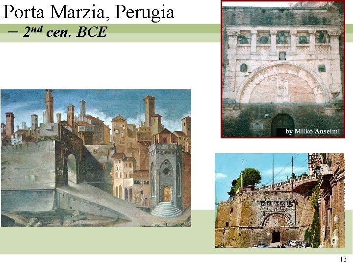 Porta Marzia, Perugia – 2 nd cen. BCE 13 