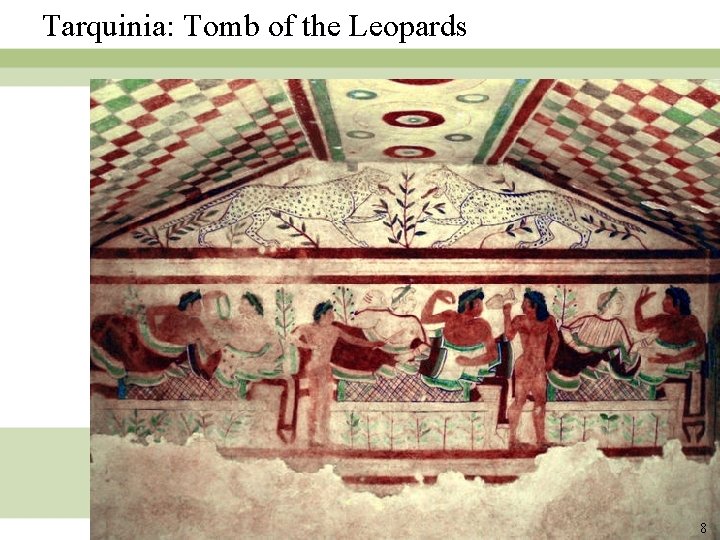 Tarquinia: Tomb of the Leopards 8 