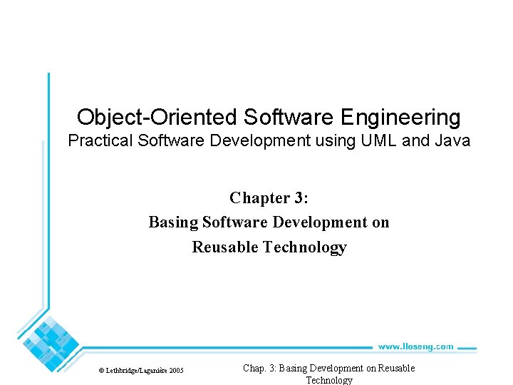 Object-Oriented Software Engineering Practical Software Development using UML and Java Chapter 3: Basing Software