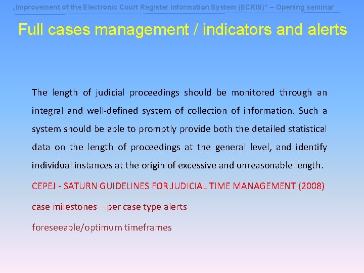 „Improvement of the Electronic Court Register Information System (ECRIS)” – Opening seminar Full cases