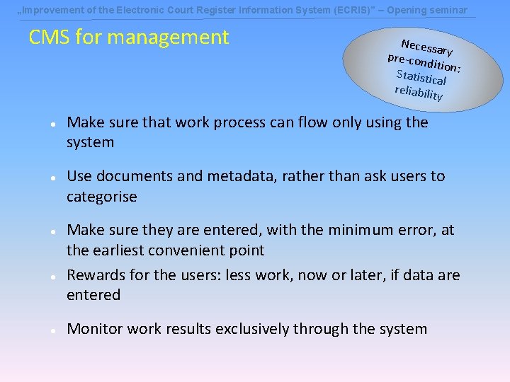 „Improvement of the Electronic Court Register Information System (ECRIS)” – Opening seminar CMS for