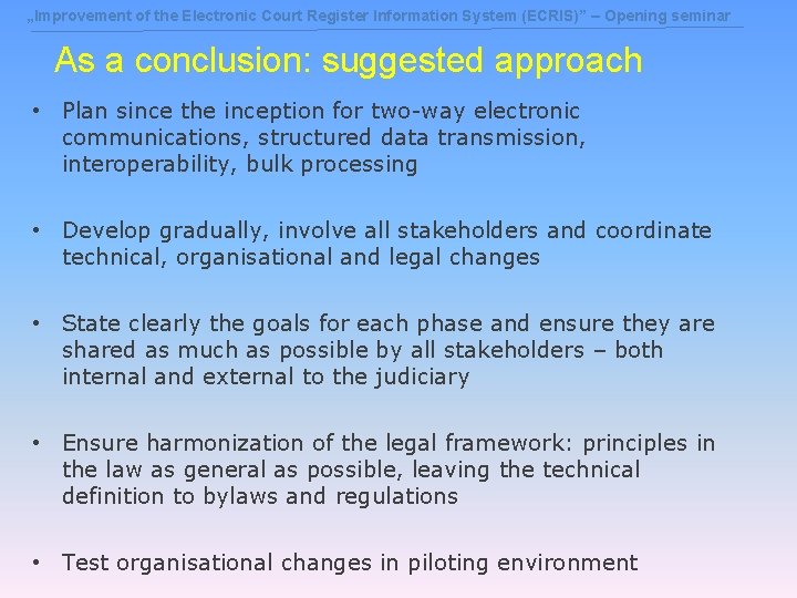 „Improvement of the Electronic Court Register Information System (ECRIS)” – Opening seminar As a