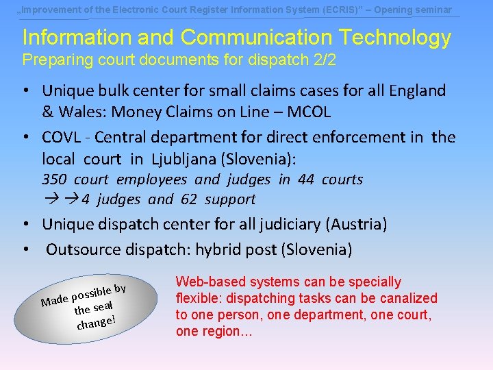 „Improvement of the Electronic Court Register Information System (ECRIS)” – Opening seminar Information and