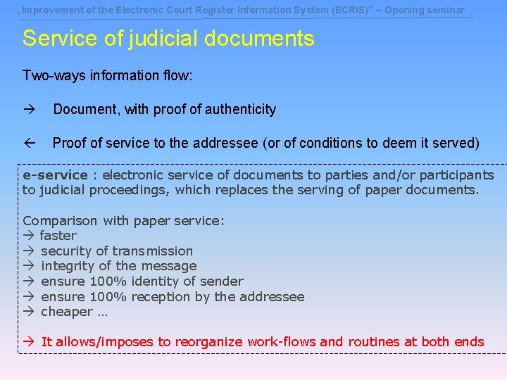 „Improvement of the Electronic Court Register Information System (ECRIS)” – Opening seminar Service of