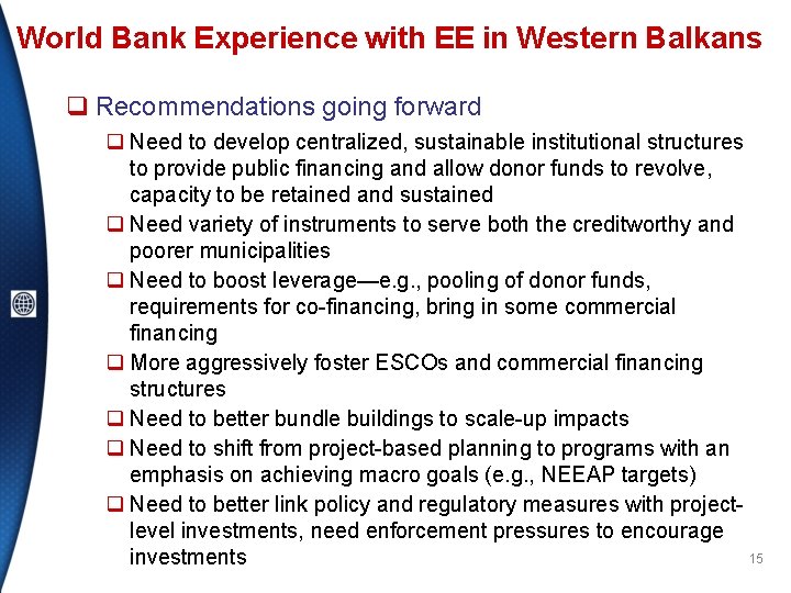 World Bank Experience with EE in Western Balkans q Recommendations going forward q Need