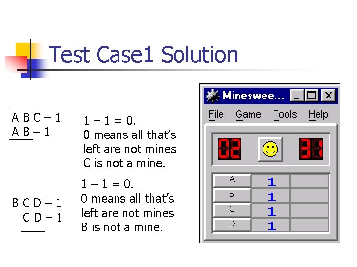 Test Case 1 Solution ABC– 1 AB– 1 BCD– 1 1 – 1 =