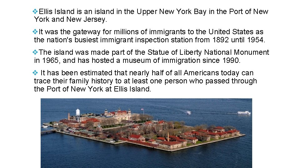 v. Ellis Island is an island in the Upper New York Bay in the