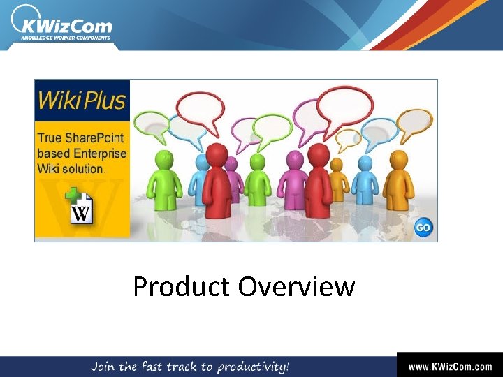 Product Overview What is Wiki Plus The most