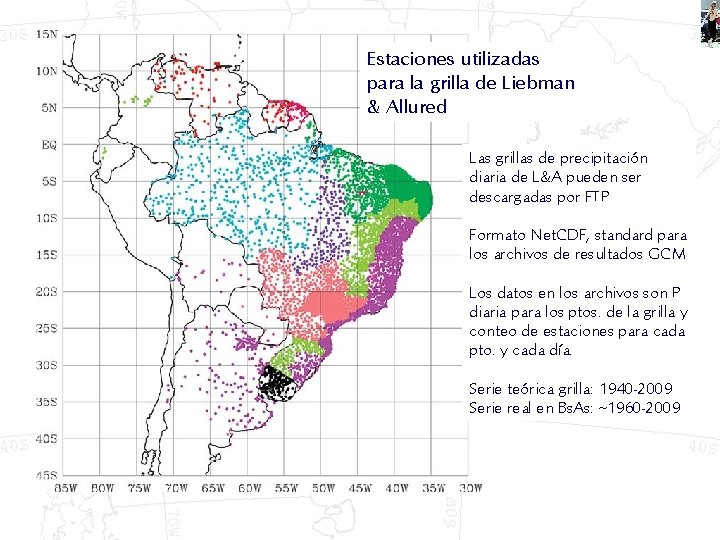 Estaciones utilizadas para la grilla de Liebman & Allured Las grillas de precipitación diaria