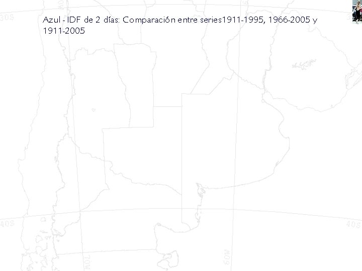 Azul - IDF de 2 días: Comparación entre series 1911 -1995, 1966 -2005 y