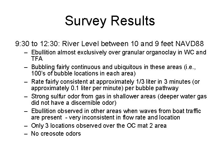 Survey Results 9: 30 to 12: 30: River Level between 10 and 9 feet