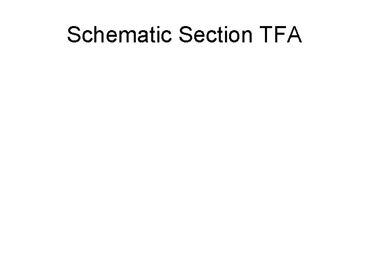 Schematic Section TFA 