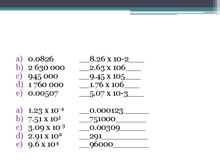 a) b) c) d) e) 0. 0826 2 630 000 945 000 1 760