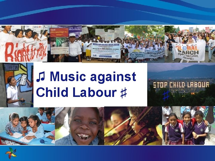 ♫ Music against Child Labour ♯ ♯ 