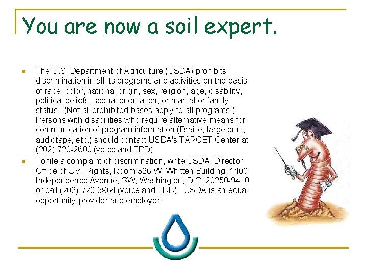 You are now a soil expert. n n The U. S. Department of Agriculture