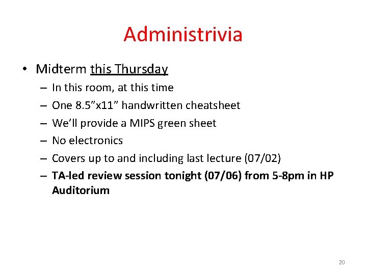 Administrivia • Midterm this Thursday – – – In this room, at this time