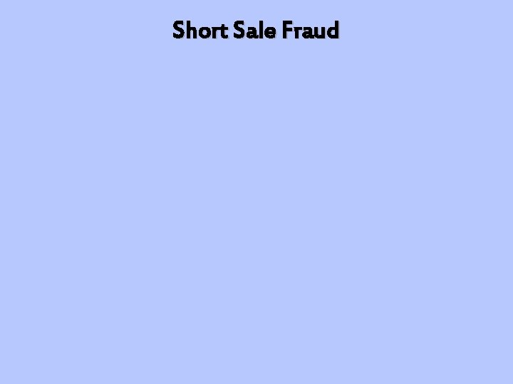 Short Sale Fraud 