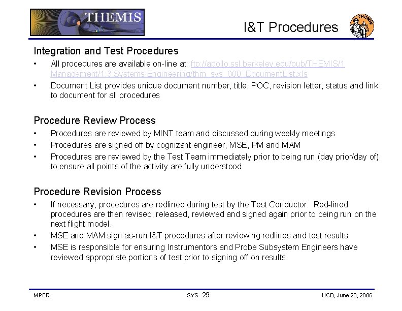 I&T Procedures Integration and Test Procedures • • All procedures are available on-line at: