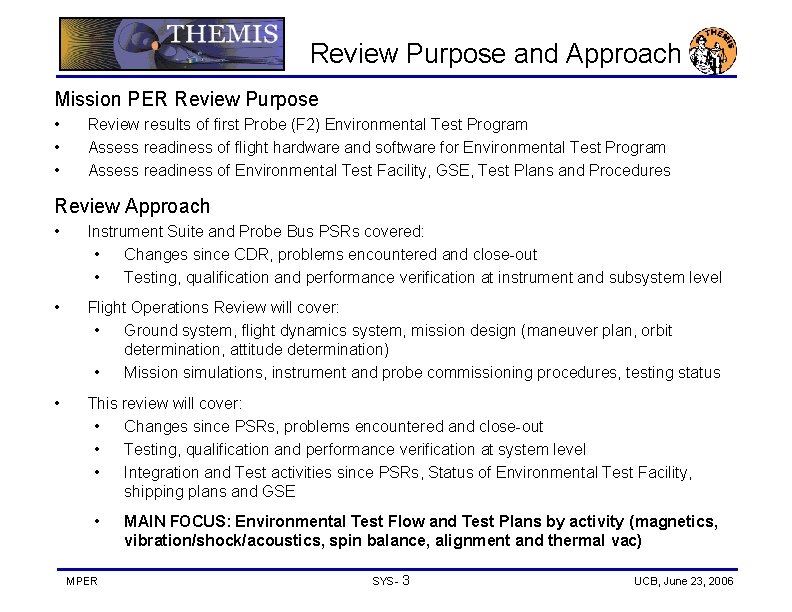 Review Purpose and Approach Mission PER Review Purpose • • • Review results of