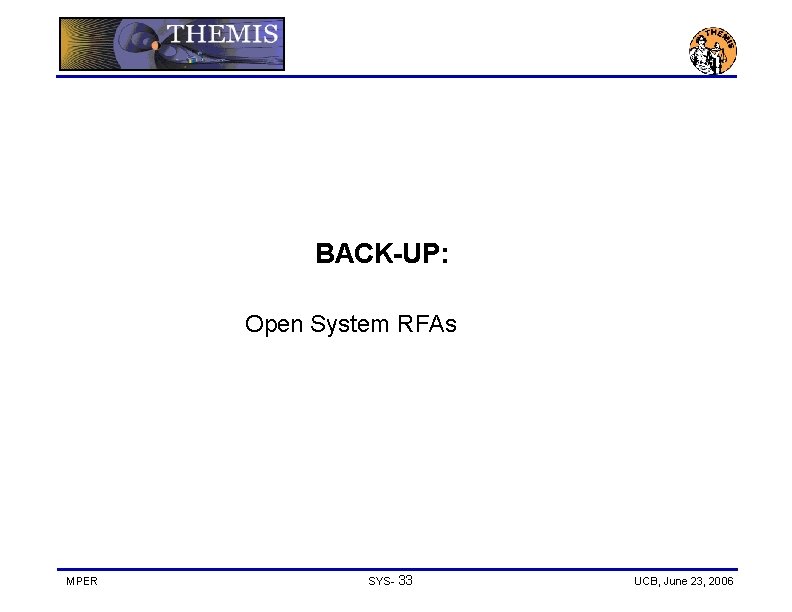 BACK-UP: Open System RFAs MPER SYS- 33 UCB, June 23, 2006 
